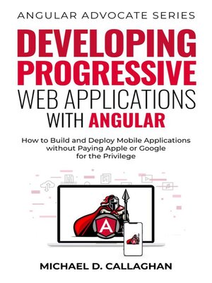 cover image of Developing Progressive Web Applications with Angular